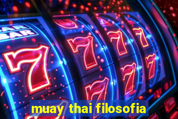 muay thai filosofia